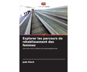 Explorer les parcours de rétablissement des femmes: Une revue de la littérature et des expériences