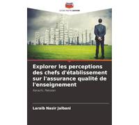Explorer les perceptions des chefs d'établissement sur l'assurance qualité de l'enseignement: Karachi, Pakistan