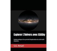 Explorer L'Univers avec ESASky: Guide pratique d'un portail d'exploration du ciel multi-missions (Astrophotographie)