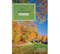 Explorer`s Guide Vermont (Explorer's Complete)