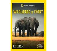 NATIONAL GEOGRAPHIC EXPLORER: WARLORDS OF IVORY NEW REGION 1 DVD