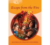Explorers 4: Escape From the Fire (High Level Primary Readers for Middle East ELT Course) (MAC Eng Expl Readers)