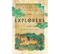 Explorers: A New History: 0 (A Norton Short)
