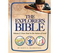 Explorer's Bible, Vol 2: From Sinai to the Nation of Israel