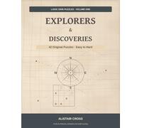 Explorers & Discoveries: Logic Grid Puzzles: 42 Challenging Puzzles for Enthusiasts