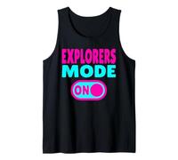 Explorers Mode ON - Exploring and Travel Lifestyle Tank Top