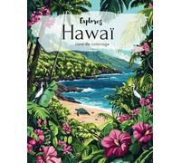 Explorez Hawaï: Un livre de coloriage enchanteur pour adultes & enfants - Plongez dans l'univers tropical des îles et laissez-vous envoûter par la nature unique d'Hawaï !
