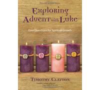 Exploring Advent with Luke: Four Questions for Spiritual Growth