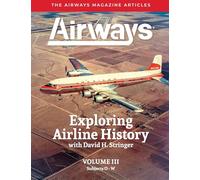 Exploring Airline History with David H. Stringer, Volume Three, Subjects O-W: The Airways Magazine Articles: The AI