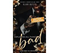 Exploring All Things Bad, Édition française: Une romance mafieuse avec un milliardaire, série complète de 6 livres: 5 (Blood Money Billionaire)