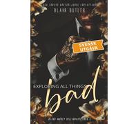 Exploring All Things Bad, svensk utgåva, bok 5: Blood Money Billionaire, en serie med 6 böcker (Blood Money Billionaire, svensk utgåva)