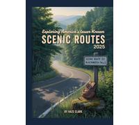Exploring America’s Lesser - Known Scenic Routes 2025: A Traveler’s Guide to Hidden Byways, Quiet Roads, and Untouched Landscapes