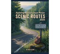 Exploring America’s Lesser - Known Scenic Routes 2025: A Traveler’s Guide to Hidden Byways, Quiet Roads, and Untouched Landscapes