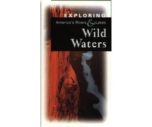 Exploring America's Rivers & L - Vol. 1-Wild Waters