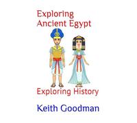 Exploring Ancient Egypt: Exploring History