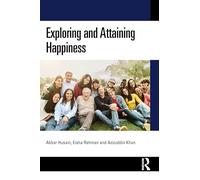 Exploring and Attaining Happiness