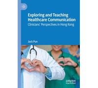 Exploring and Teaching Healthcare Communication: Clinicians’ Perspectives in Hong Kong