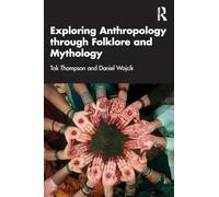Exploring Anthropology through Folklore and Mythology