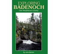 Exploring Badenoch: Clan Macpherson Country