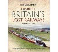 Exploring Britain’s Lost Railways: A nostalgic journey along 50 long-lost railway lines