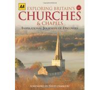 Exploring Britain's Churches and Chapels : Inspirational Journeys of Discovery