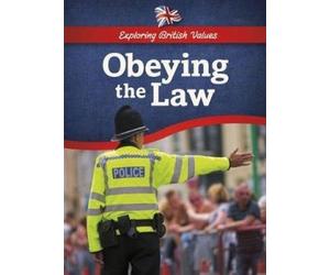 Exploring British Values: Obeying the Law