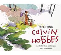 Exploring Calvin and Hobbes : An Exhibition Catalogue