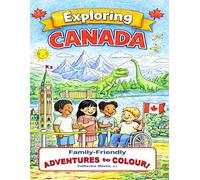 EXPLORING CANADA - Family Friendly ADVENTURES to COLOUR
