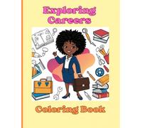 Exploring Careers Coloring Book: Inspiring Careers
