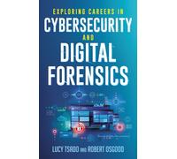 Exploring Careers in Cybersecurity and Digital Forensics