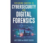 Exploring Careers in Cybersecurity and Digital Forensics