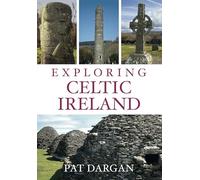 Exploring Celtic Ireland