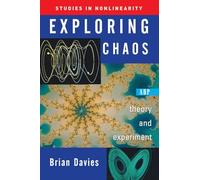 Exploring Chaos: Theory And Experiment