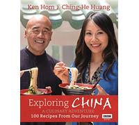Exploring China: A Culinary Adventure: 100 recipes from our journey