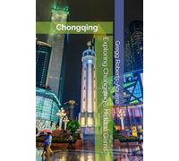 Exploring Chongqing's Hidden Gems: Panache Chongqing (Asia with Panache)