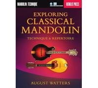 Exploring Classical Mandolin (Berklee Guide): Technique & Repertoire