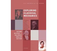 Exploring Classical Mechanics: A Collection of 350+ Solved Problems for Students, Lecturers, and Researchers - Second Revised and Enlarged English Edition