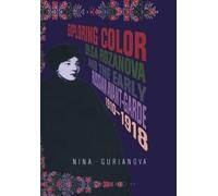 Exploring Color: Olga Rozanova and the Early Russian Avant-Garde 1910-1918