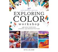 Exploring Color Workshop, 30th Anniversary : With New Exercises, Lessons and Demonstrations