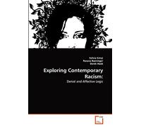 Exploring Contemporary Racism:: Denial and Affective Logic