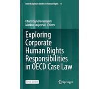 Exploring Corporate Human Rights Responsibilities in OECD Case Law (Interdisciplinary Studies in Human Rights, 14)
