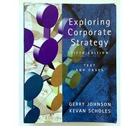 Exploring Corporate Strategy: Text and Cases (Fifth Edition)