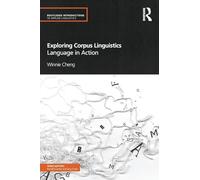 Exploring Corpus Linguistics – Language in Action – Routledge Introductions to Applied Linguistics
