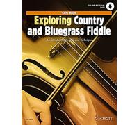 Exploring Country and Bluegrass Fiddle: Violin with Online Material (Schott Pop-Styles)