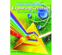 Exploring Creation With Chemistry and Physics (Young explorer series)