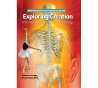 Exploring Creation with Human Anatomy and Physiology (Young Explorer (Apologia Educational Ministries))