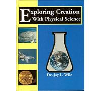 Exploring Creation With Physical Science