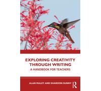 Exploring Creativity Through Writing : A Handbook for Teachers