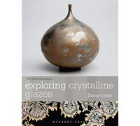 Exploring Crystalline Glazes (New Ceramics)