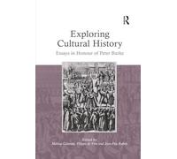 Exploring Cultural History: Essays in Honour of Peter Burke